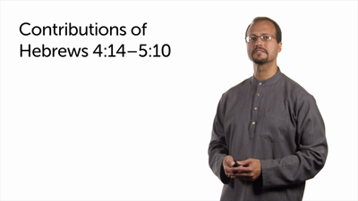 Rhetorical Force, Challenges, and Contributions of Hebrews 4:14–5:10