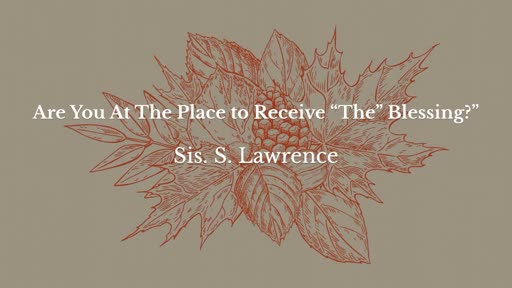 Are You At The Place to Receive “The Blessing?” 
