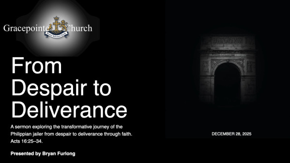 From Despair to Deliverance: Acts 16:25-34