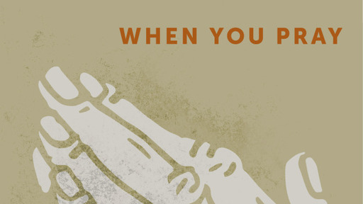 When You Pray
