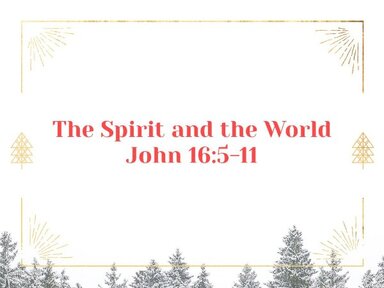 12/07/2025 - The Holy Spirit And The World - Pastor David Kanski