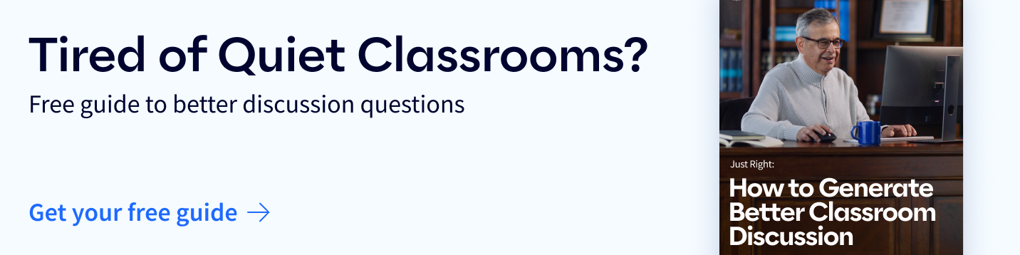 Tired of Quiet Classrooms? Free Guide to better discussion questions.Get yours free.