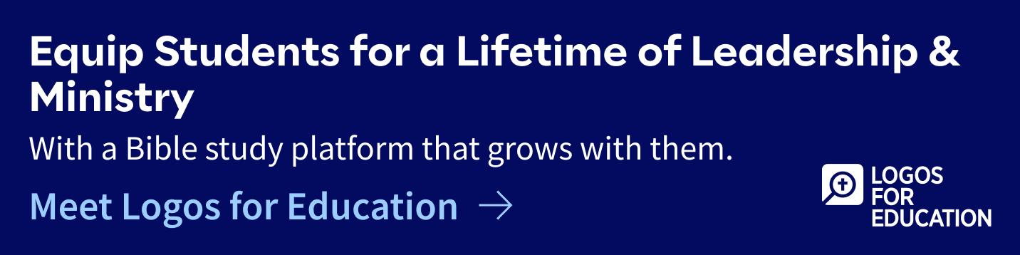 Equip Students for a Lifetime of Leadership & Ministry. With a Bible study platform that grows with them. Meet Logos for Education