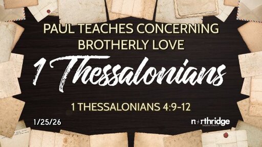 Paul Teaches Concerning Brotherly Love