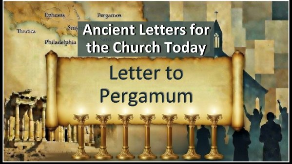 Ancient Letters to the Church Today: Letter to Pergamum