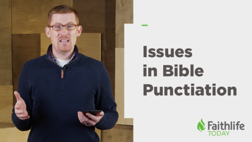 When Punctuation Causes Problems in Bible Reading