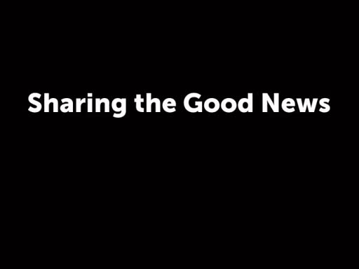 Sharing the Good News