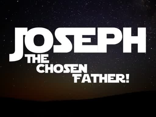 11.26.17 -- The Chosen Father
