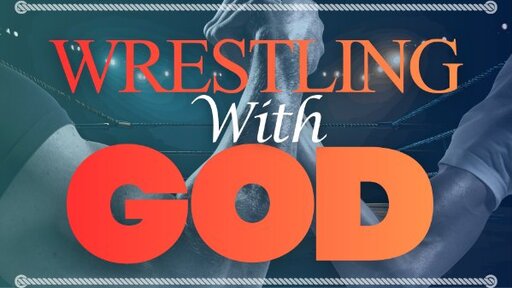 Wrestling With God