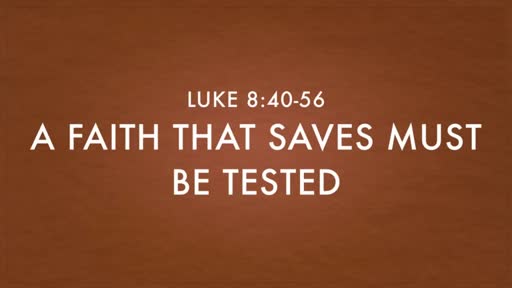 A Faith That Saves Must be Tested