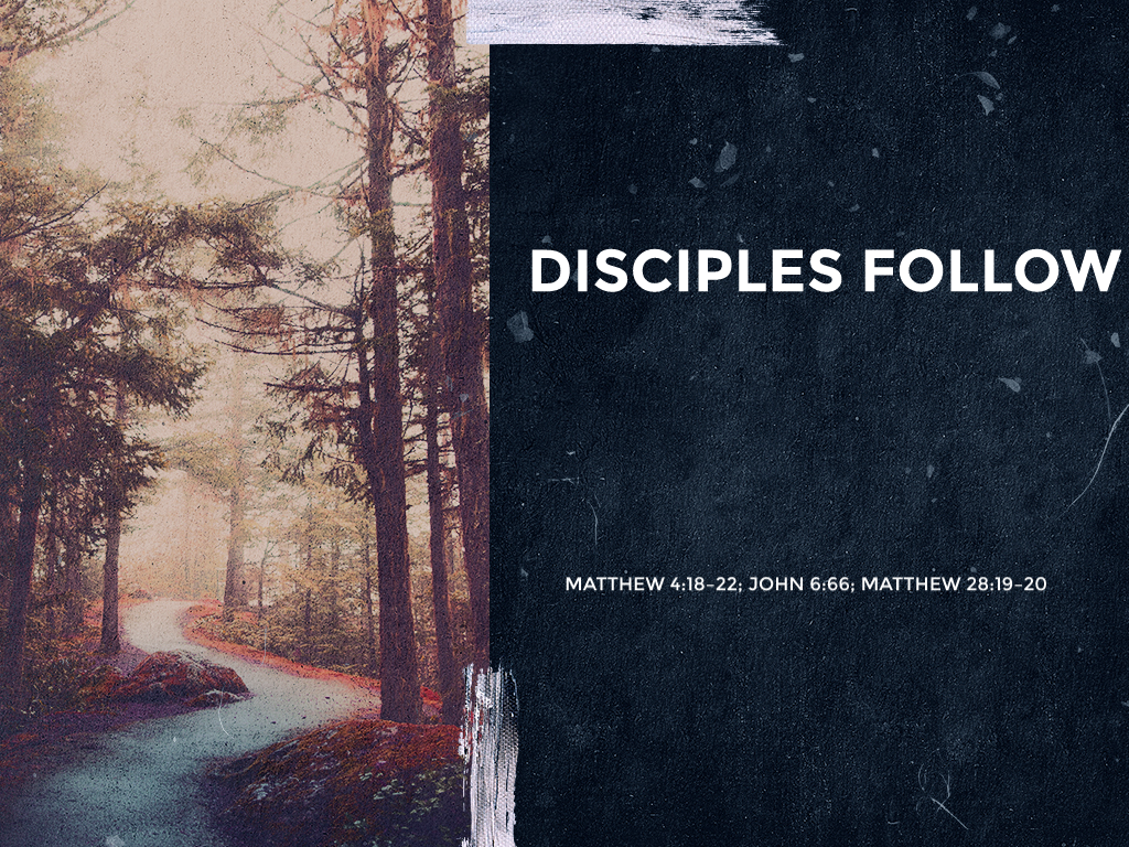 Disciples Follow