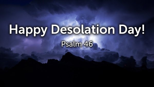 Happy Desolation Day!