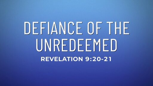 Defiance of the Unredeemed