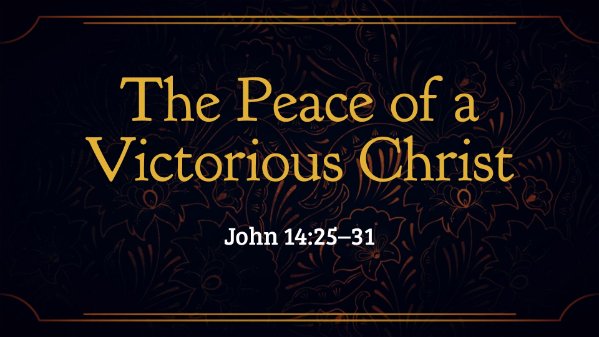 The Peace of a Victorious Christ