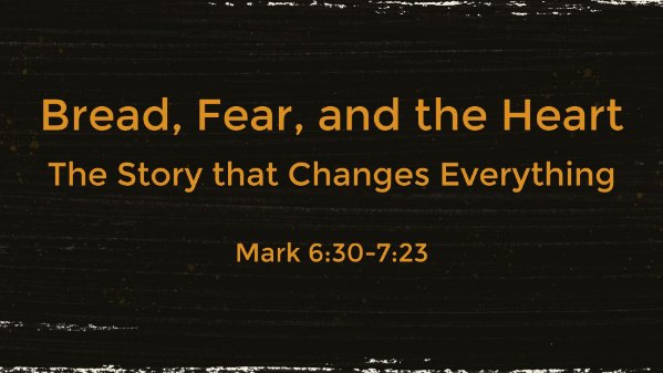 Bread, Fear, and the Heart