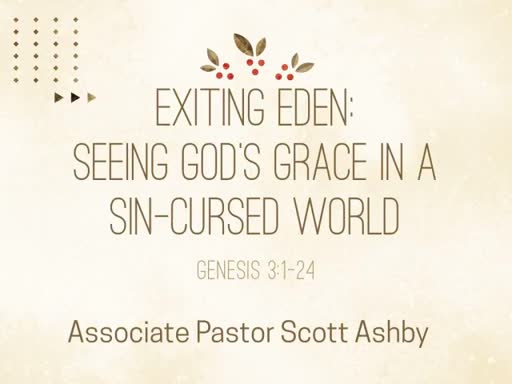 Exiting Eden: Seeing God's Grace In a Sin-Cursed World