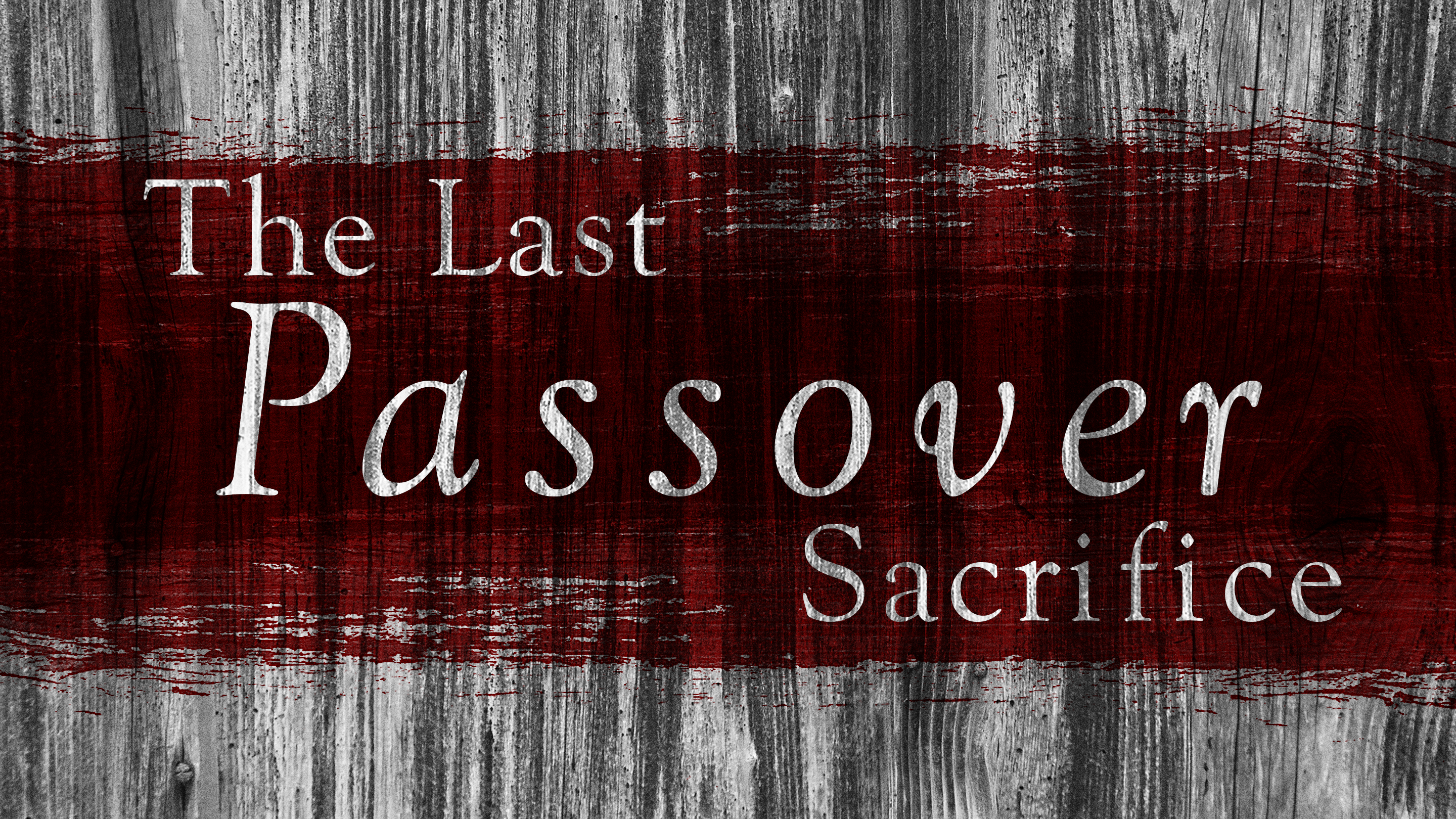 The Last Passover Sacrifice