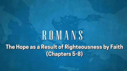 Romans: Session 11 (5:12-21)