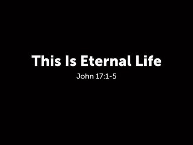 This is Eternal Life - Pastor David Kanski - 4.26.26 
