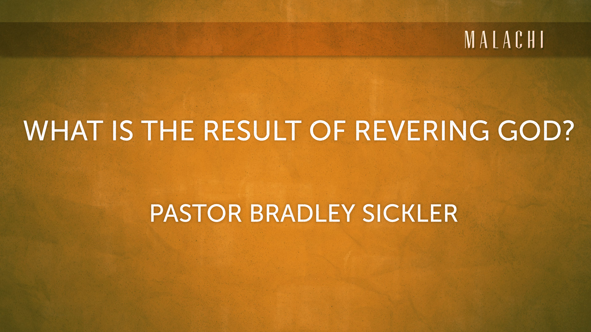 What is the Result of Revering God? Pastor Bradley Sickler