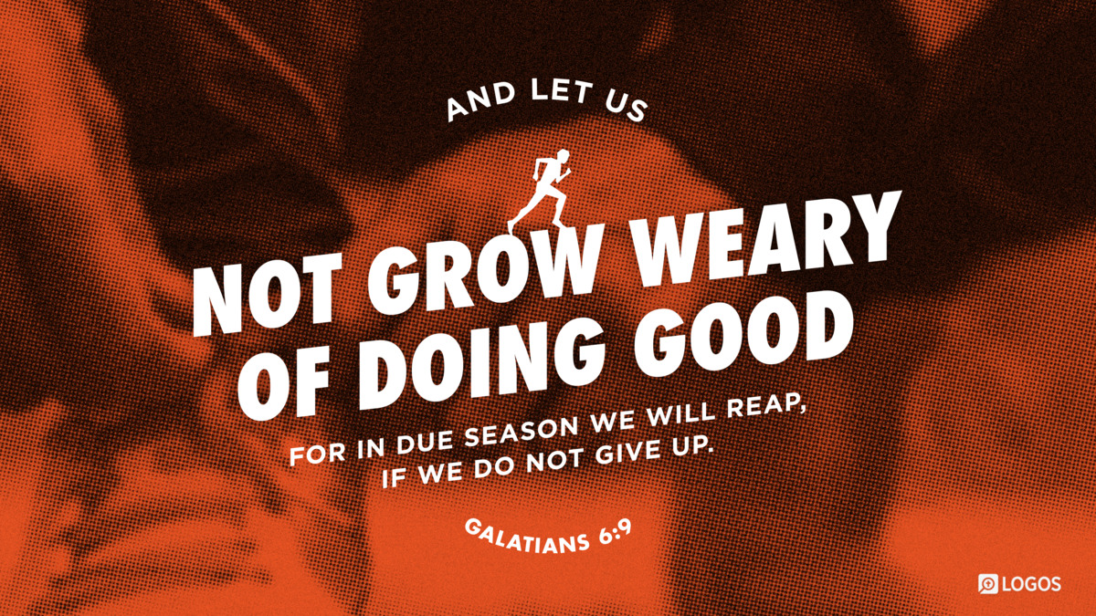 Verse art for Galatians 6:9