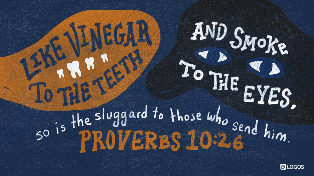 Verse art for Proverbs 10:26