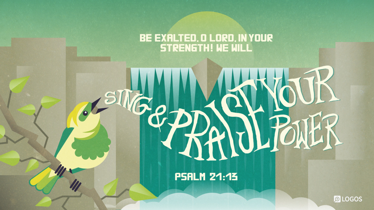 Verse art for Psalm 21:13
