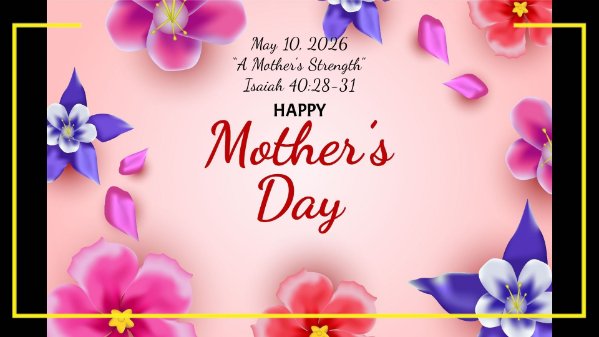 05-10-26 - Mother's Day 2026 - A Mother's Strength