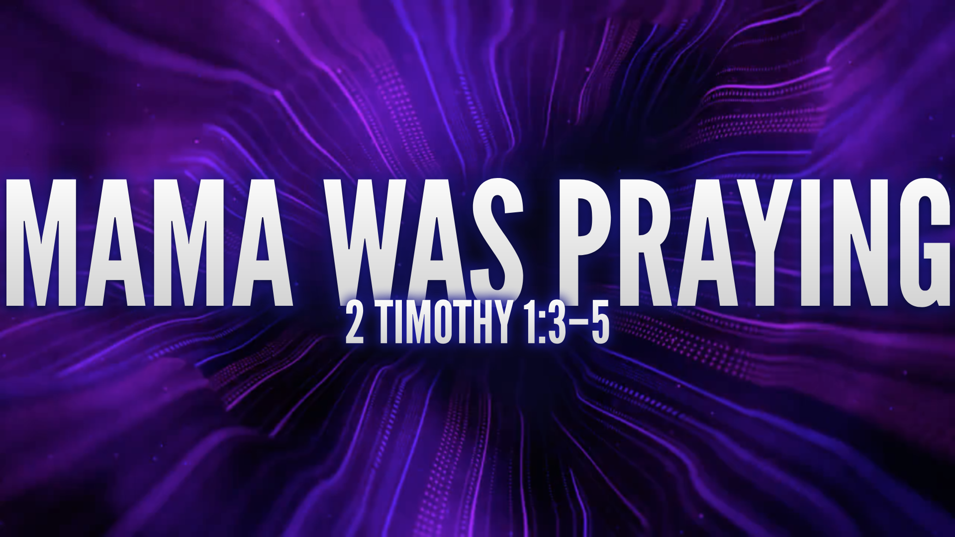 Mama Was Praying - 05.10.2026