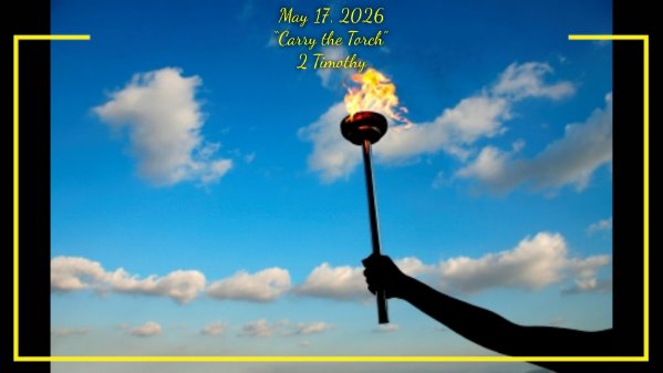 Cary the Torch - 05-03-26 Sunday AM (2 Timothy)