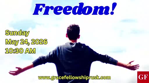 2026.05.24 AM Service (Freedom By Pastor E. Keith Hassell)