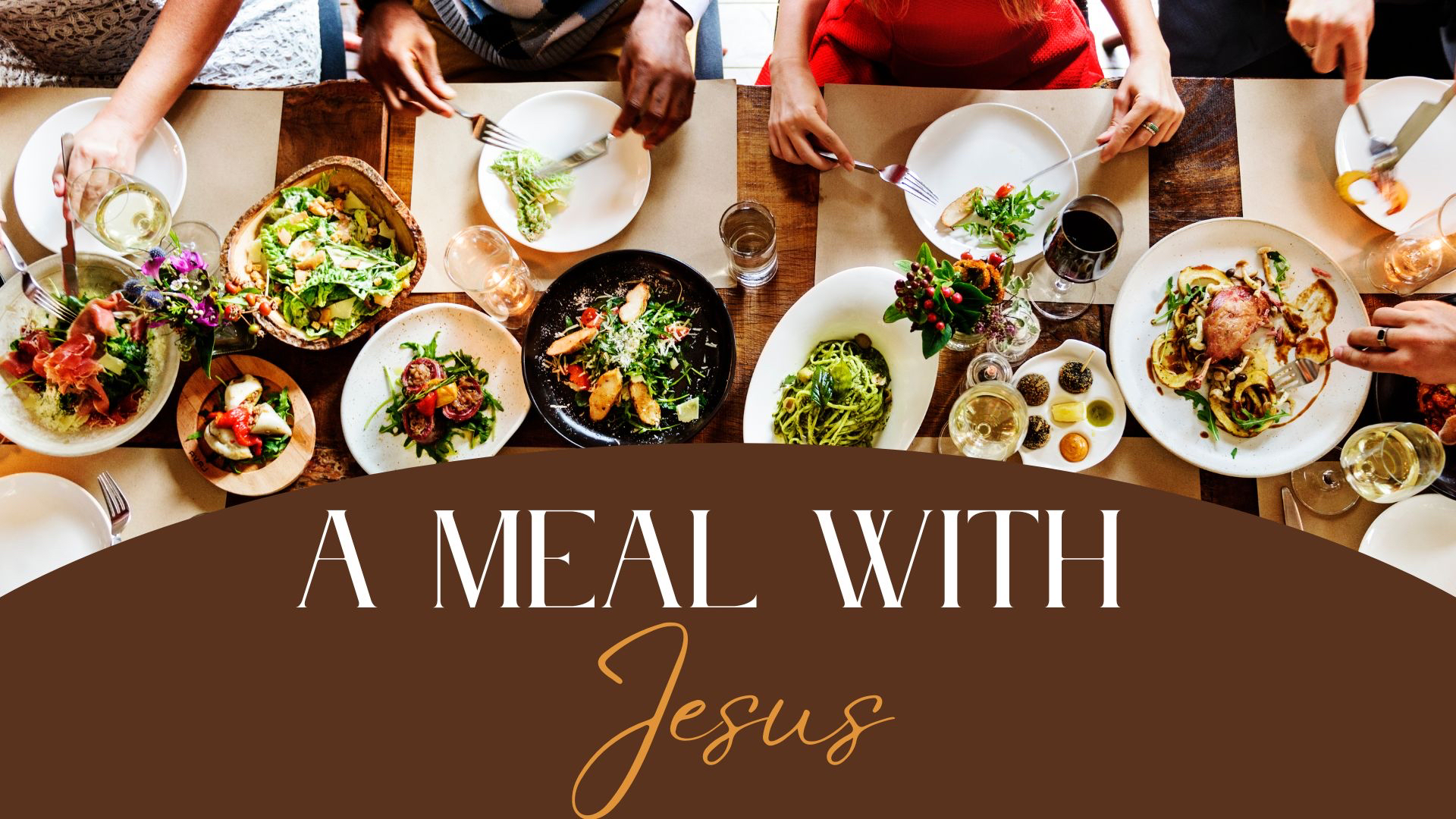 05/24/26 "A Meal With Jesus--Part 6" (Mark Bergin)