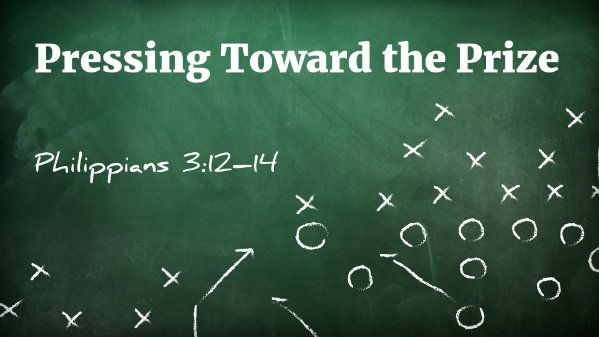 Pressing Toward the Prize