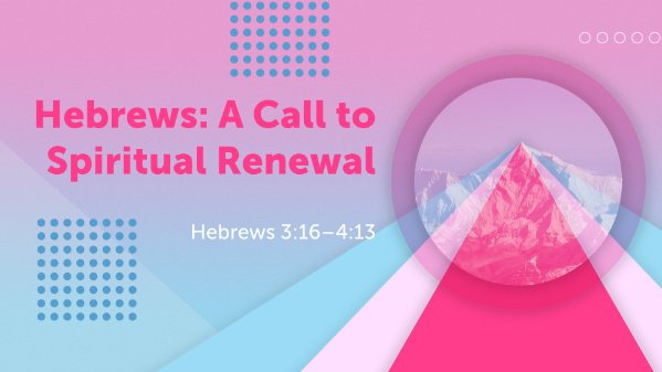 Hebrews: A Call to Spiritual Renewal