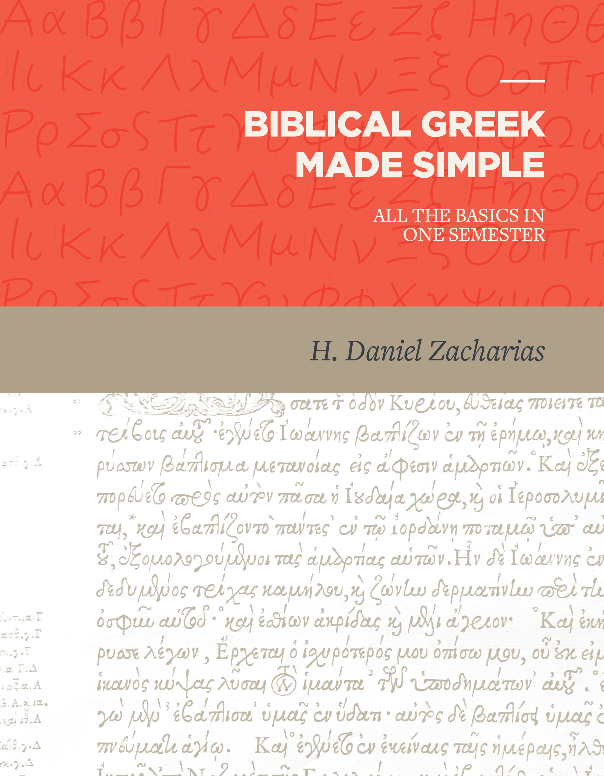 Biblical Greek Made Simple All The Basics In One Semester - 