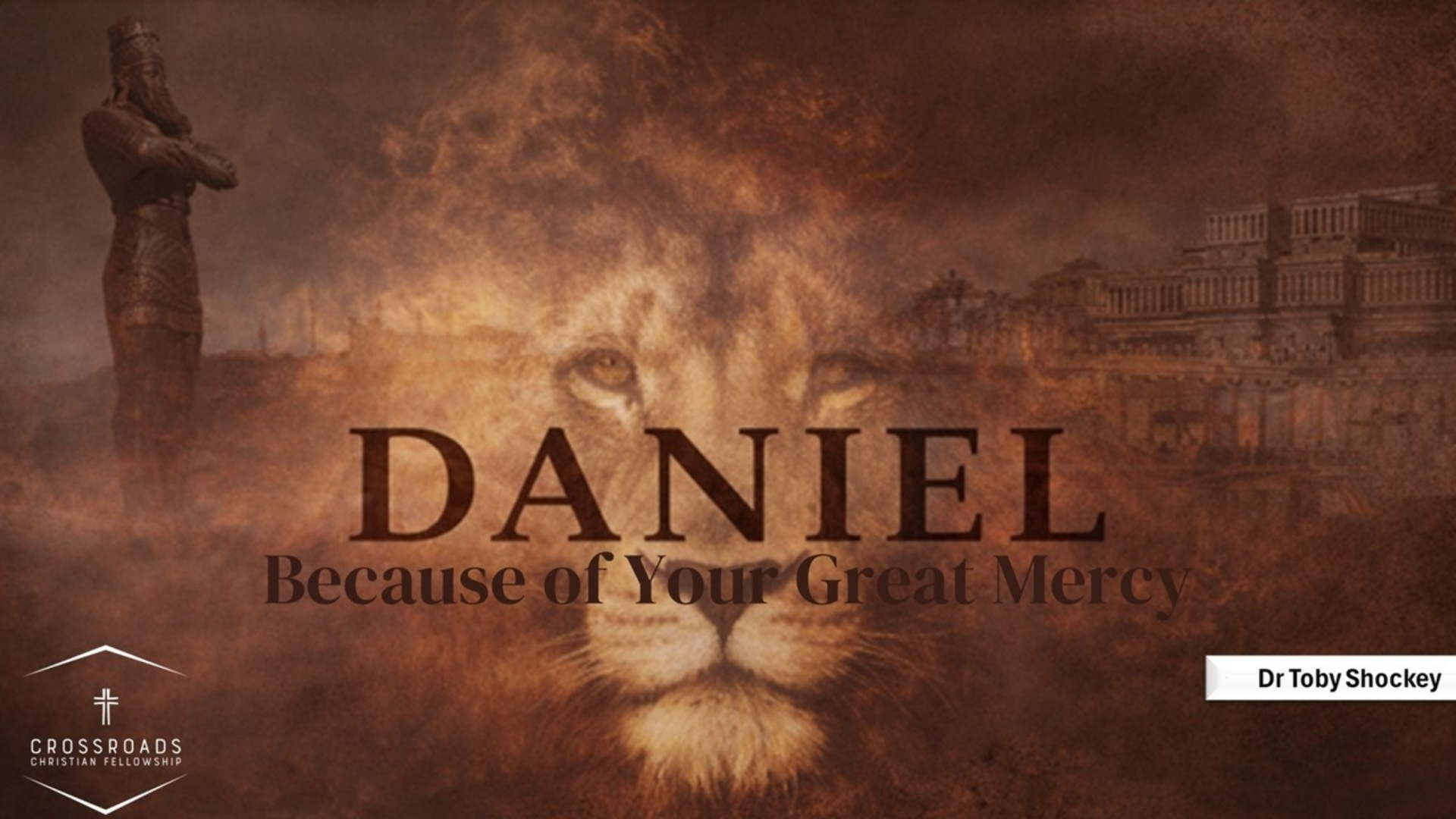 Daniel: Because of Your Great Mercy Part 18: The Precision of the Vision Daniel 11:2-45