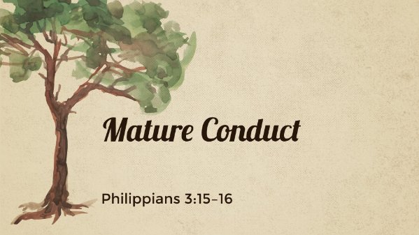 Mature Conduct