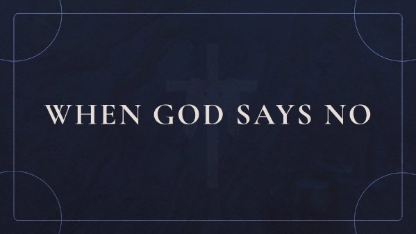 When God Says No