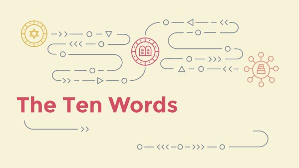 The Ten Words, pt 4