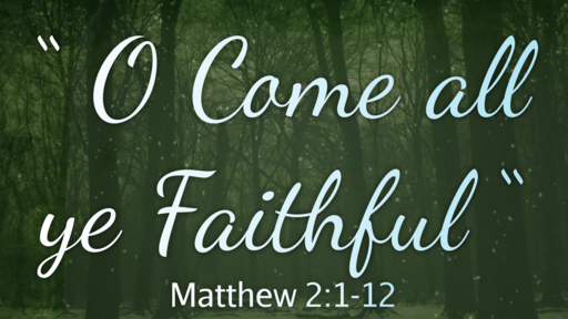 O Come all ye Faithful 