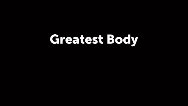 Greatest Body