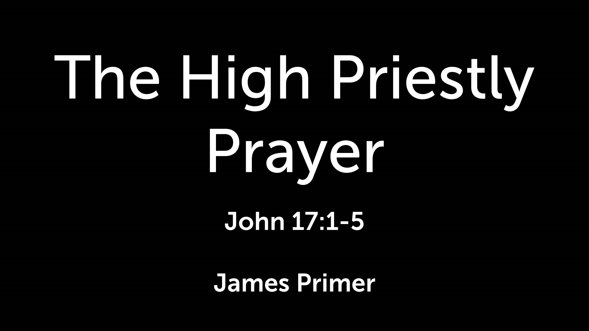 High Priestly Prayer
