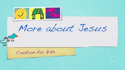 More About Jesus