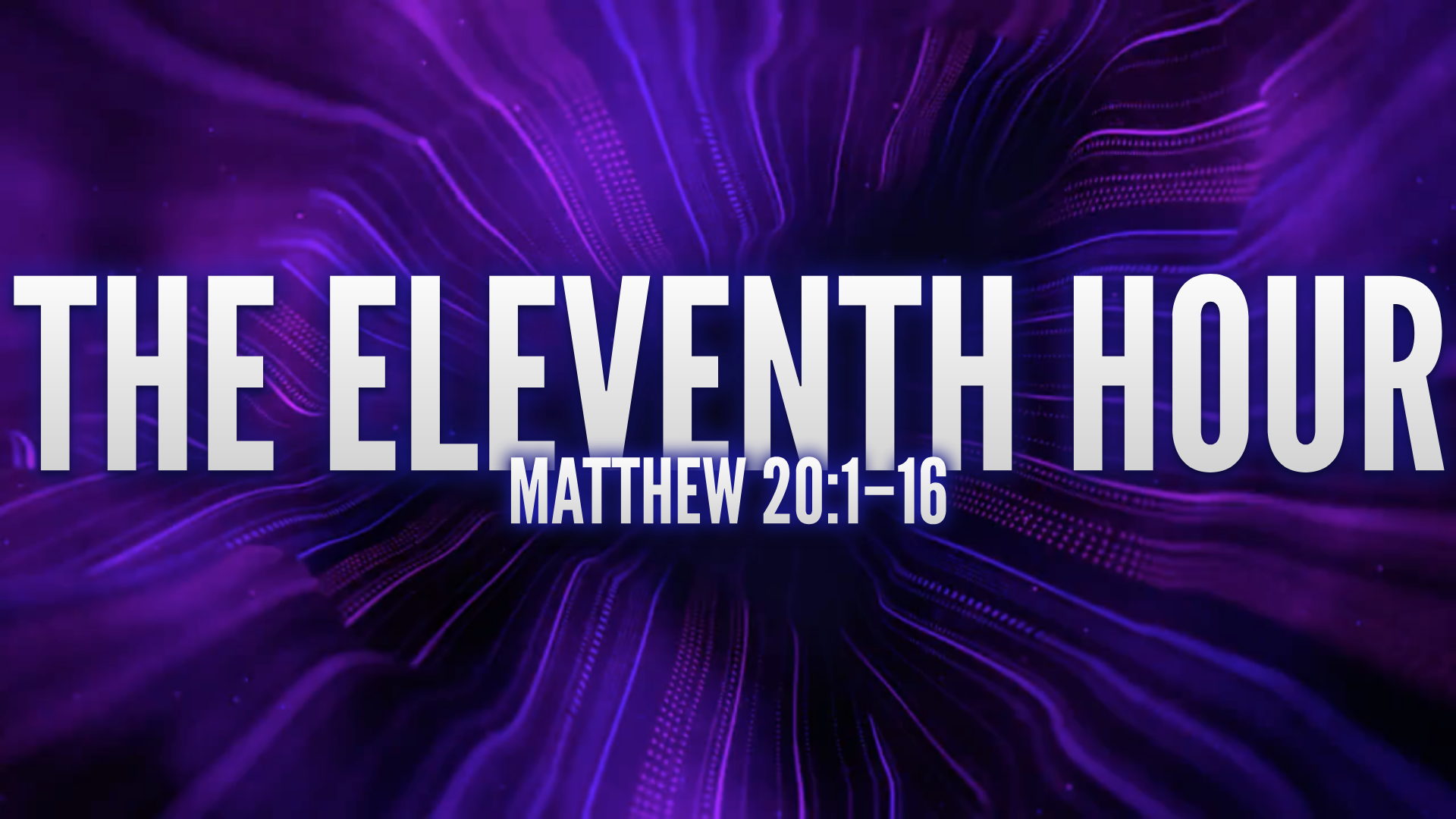 The Eleventh Hour - 07.26.2026