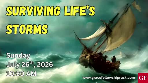 2026.07.26 AM Service / "Surviving Life's Storms" by Pastor E. Keith Hassell