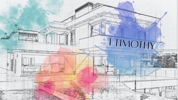 1 Timothy 3 (David) 8.2