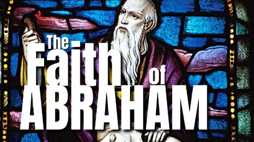 The Faith of Abraham
