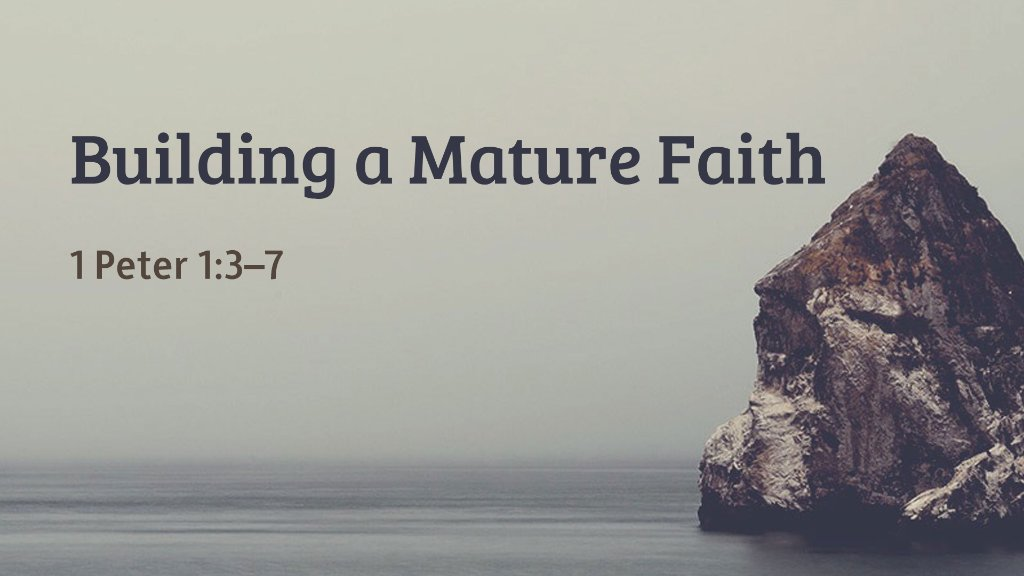 Building a Mature Faith