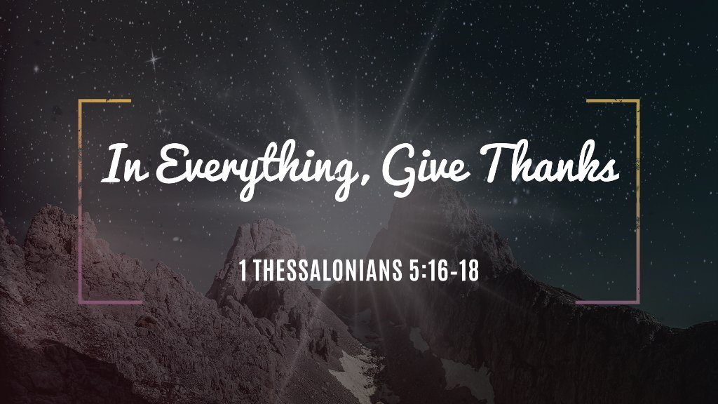 In Everything, Give Thanks