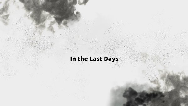 In the Last Days